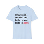 Talk to Dogs T-Shirt