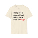 Talk to Dogs T-Shirt