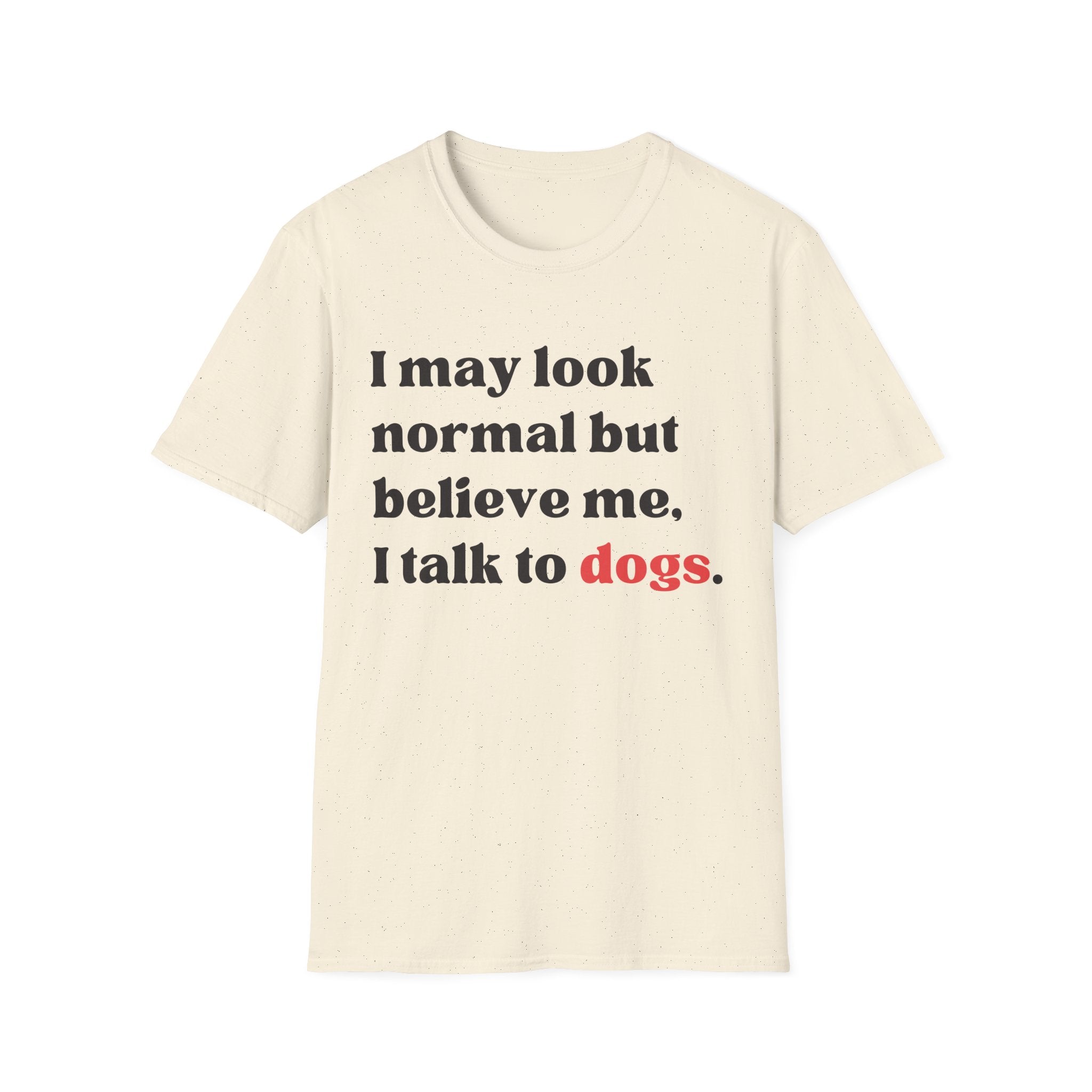 Talk to Dogs T-Shirt