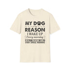 My Dog Reason T-Shirt