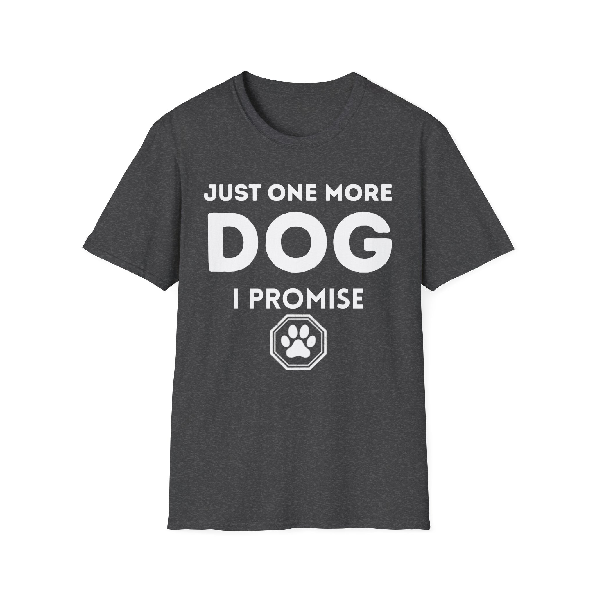 Just One More Dog t-shirt