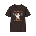 Everything Hurts T-Shirt