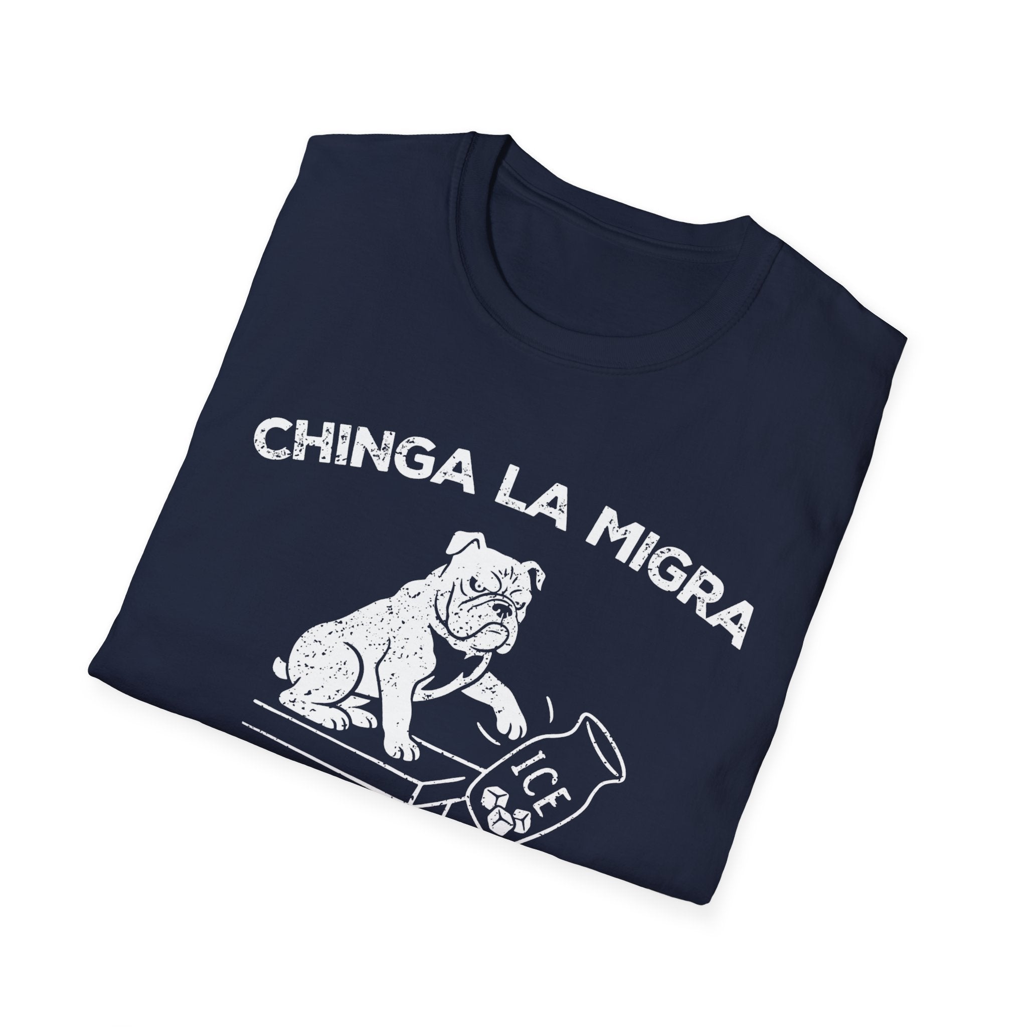 CHINGA LA MIGRA T-Shirt