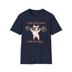 Everything Hurts T-Shirt