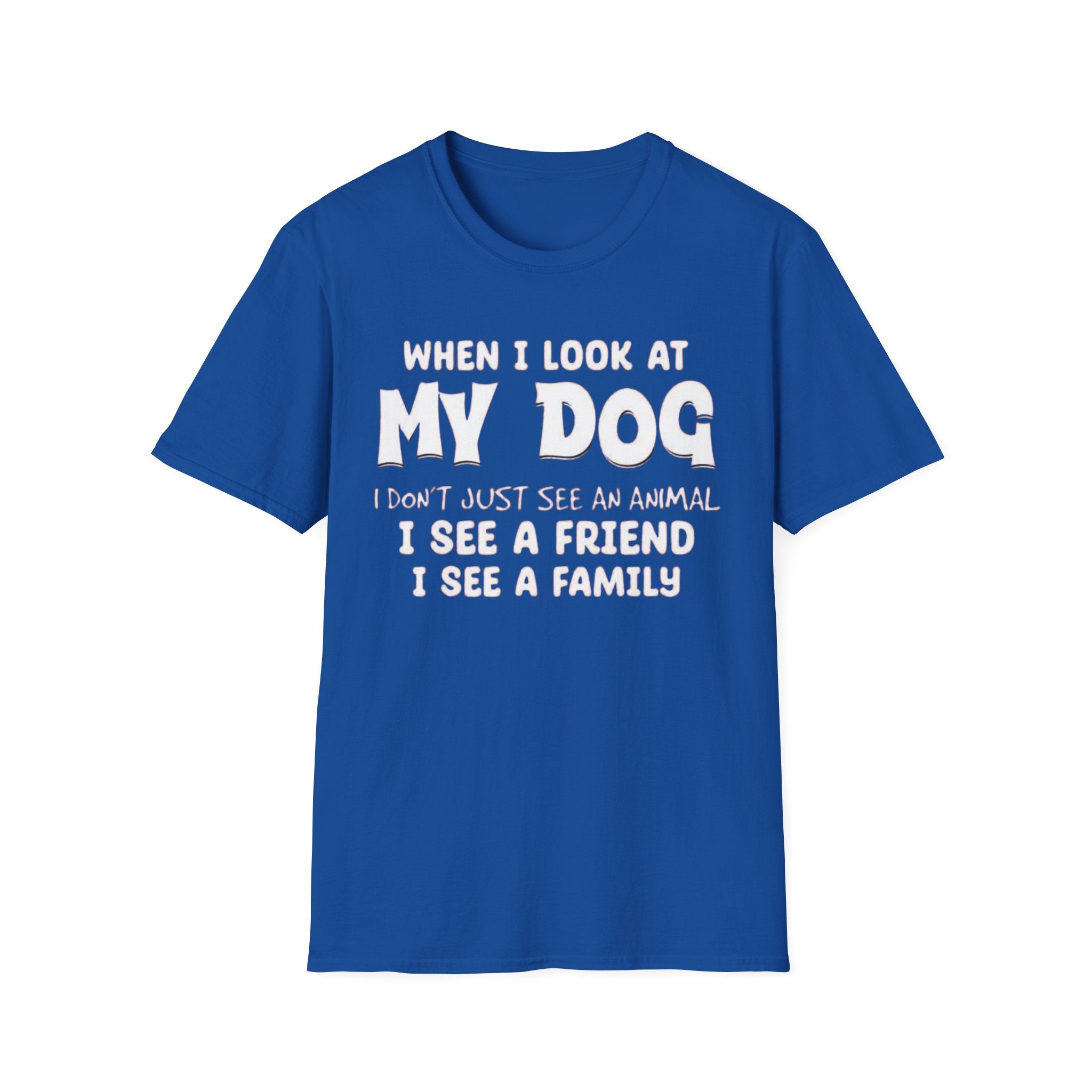 Look at my dog T-Shirt
