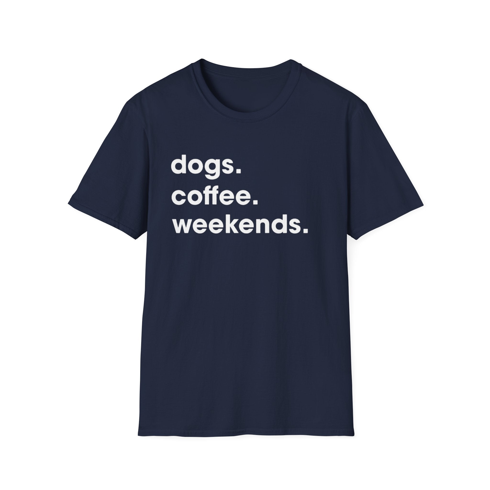 dogs coffee weekends T-Shirt