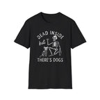 There’s Dogs T-Shirt
