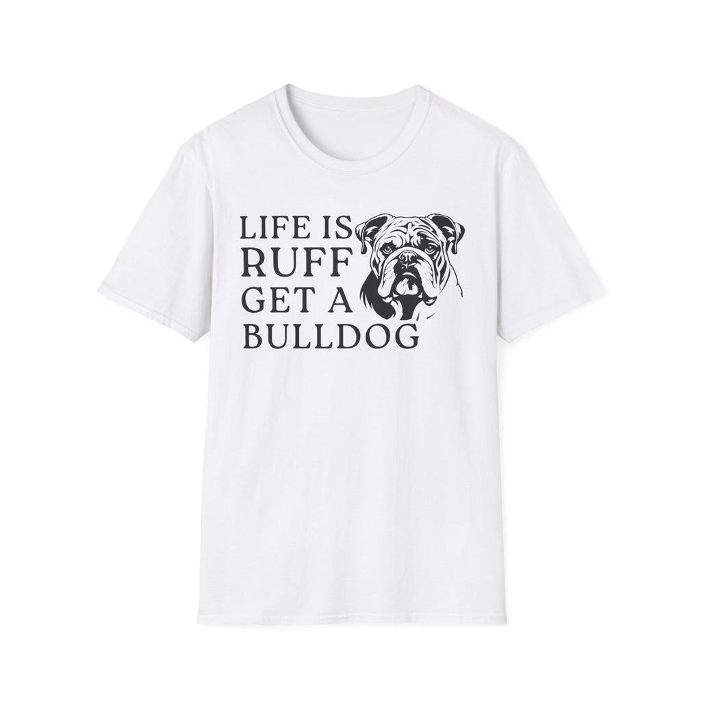 Life Is Ruff T-Shirt
