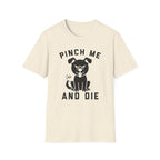Pinch Me T-Shirt