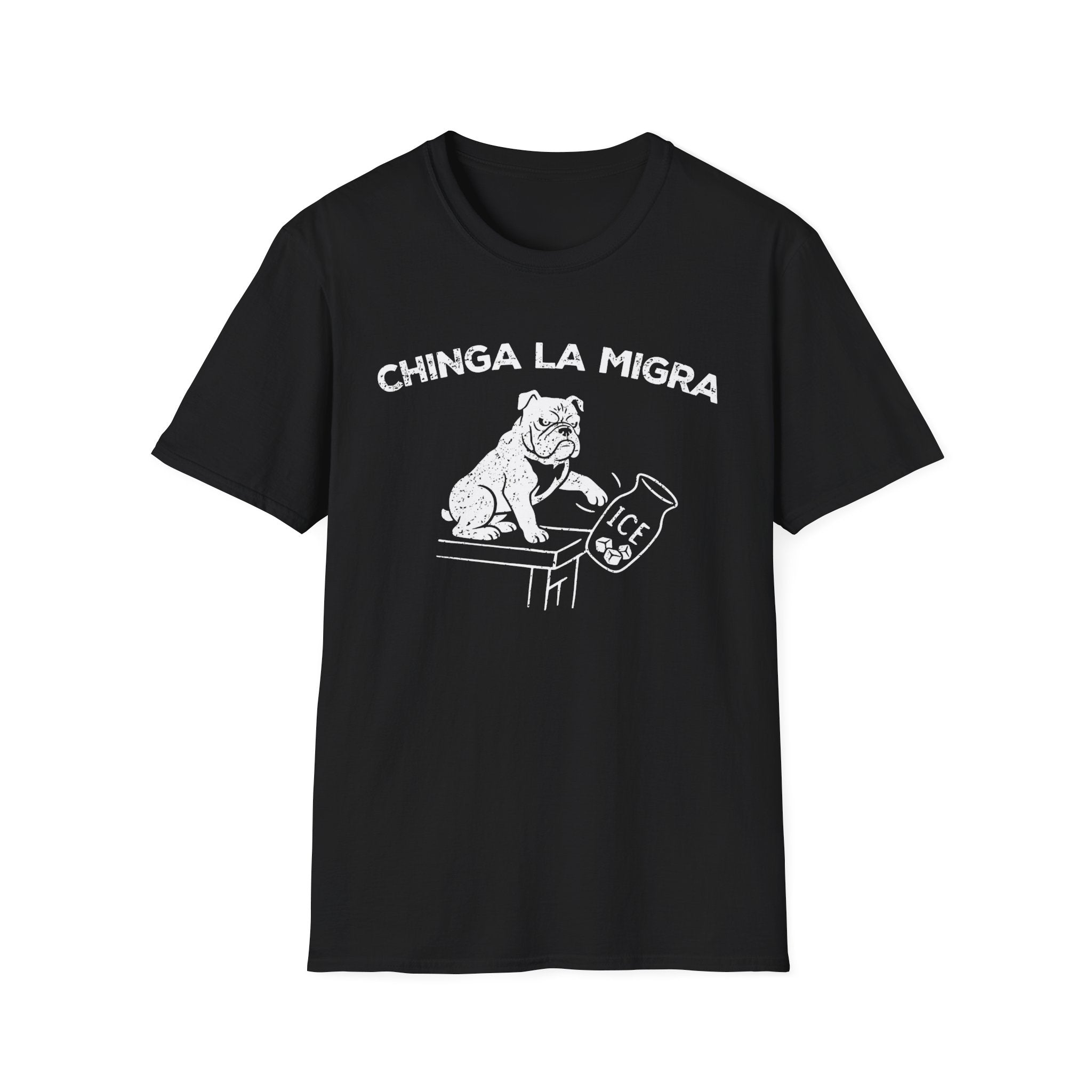 CHINGA LA MIGRA T-Shirt