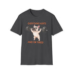 Everything Hurts T-Shirt