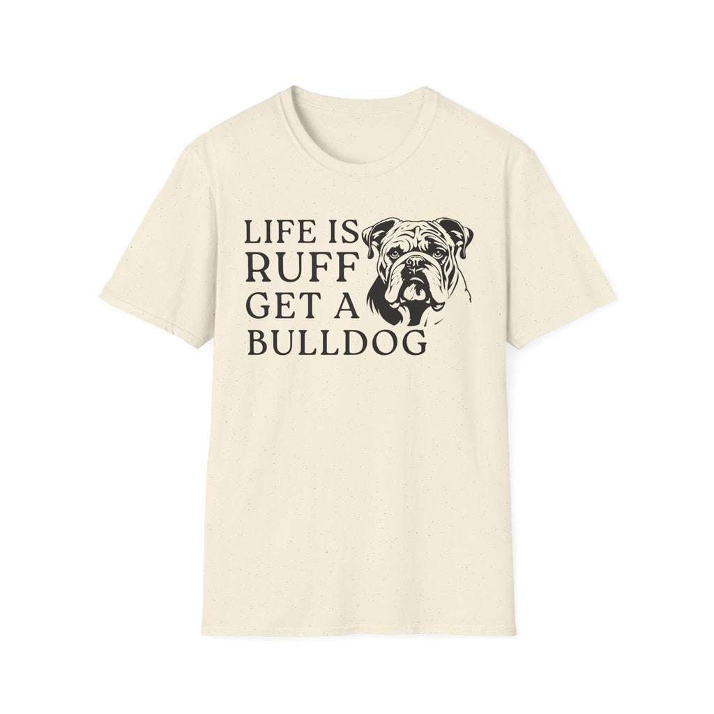Life Is Ruff T-Shirt