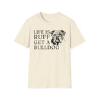 Life Is Ruff T-Shirt