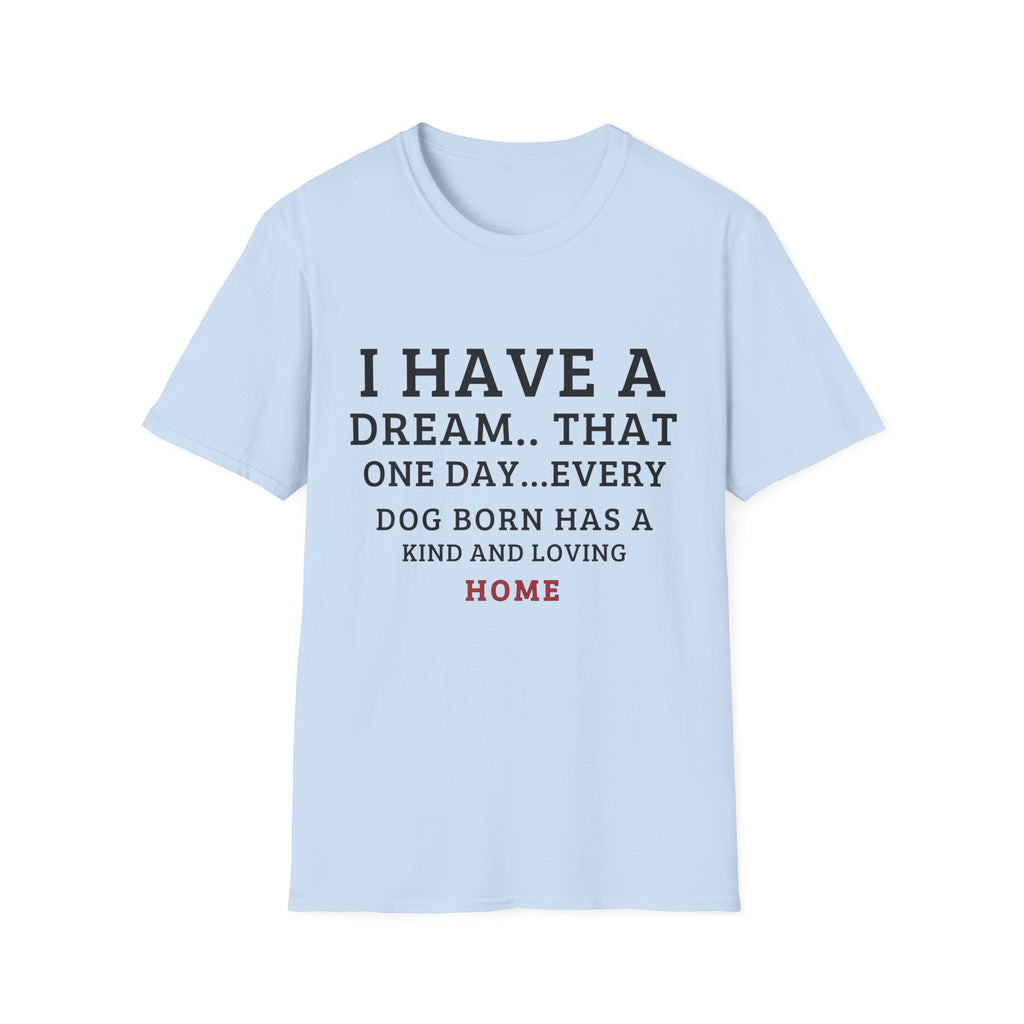 Have a Dream T-Shirt