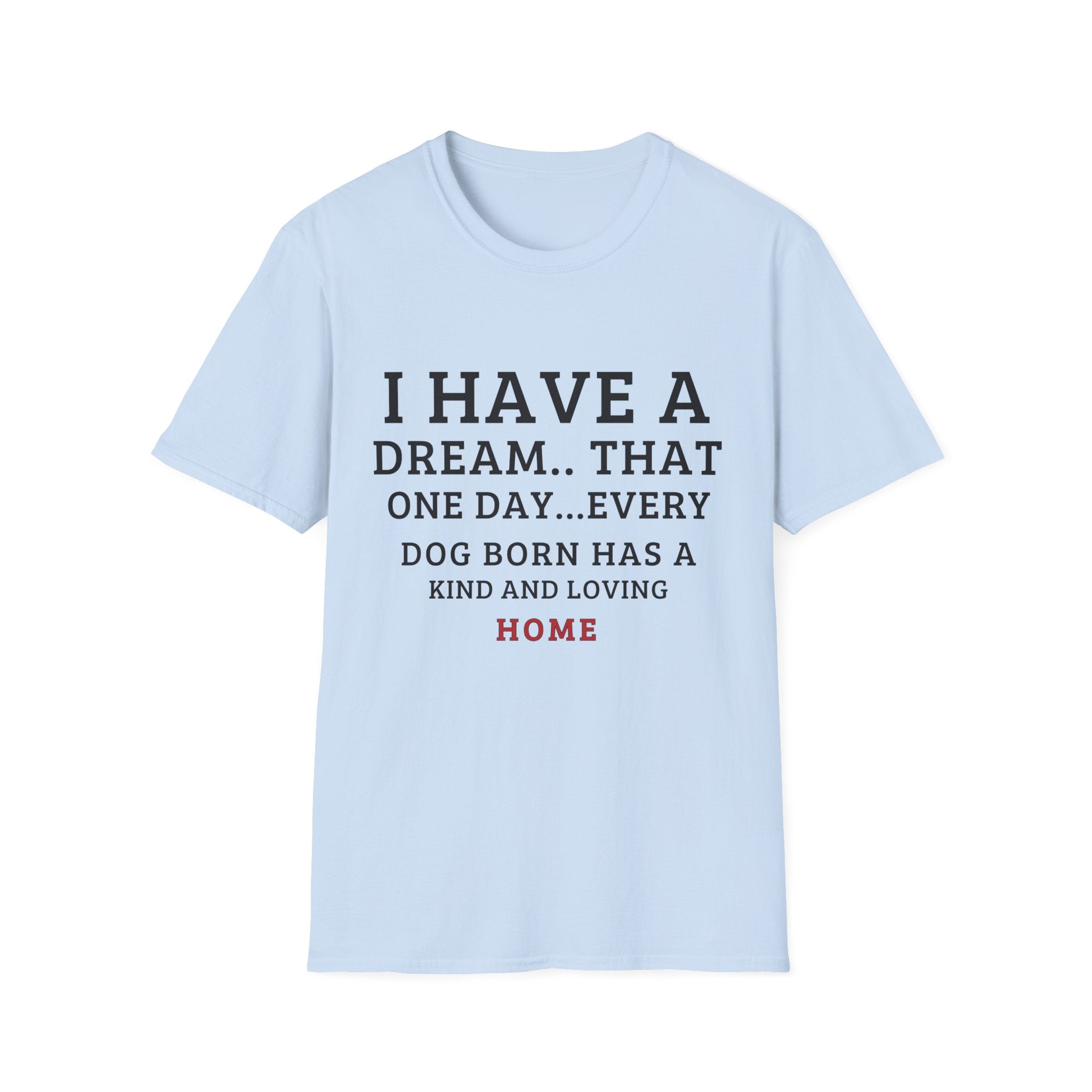 Have a Dream T-Shirt