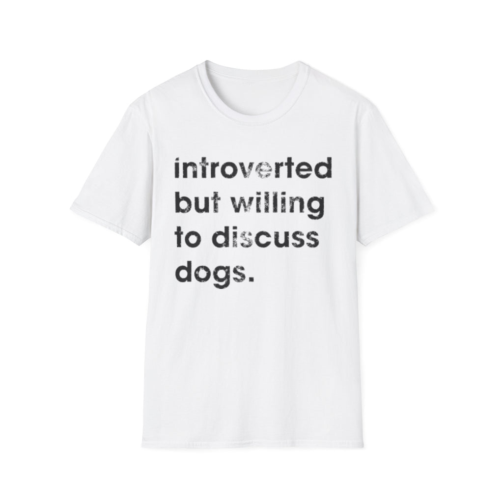 Discuss Dogs T-Shirt