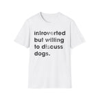 Discuss Dogs T-Shirt