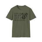 Life Is Ruff T-Shirt