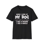 Look at my dog T-Shirt