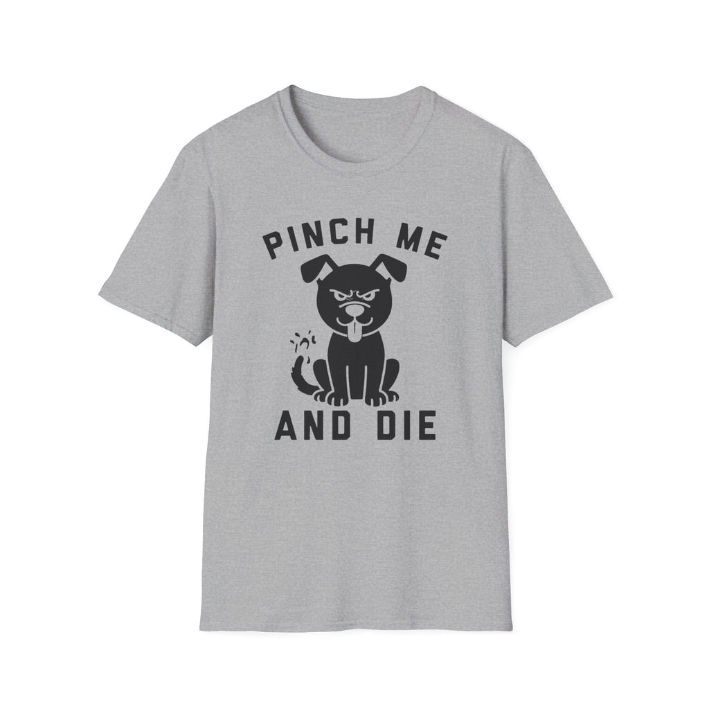 Pinch Me T-Shirt