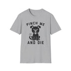 Pinch Me T-Shirt