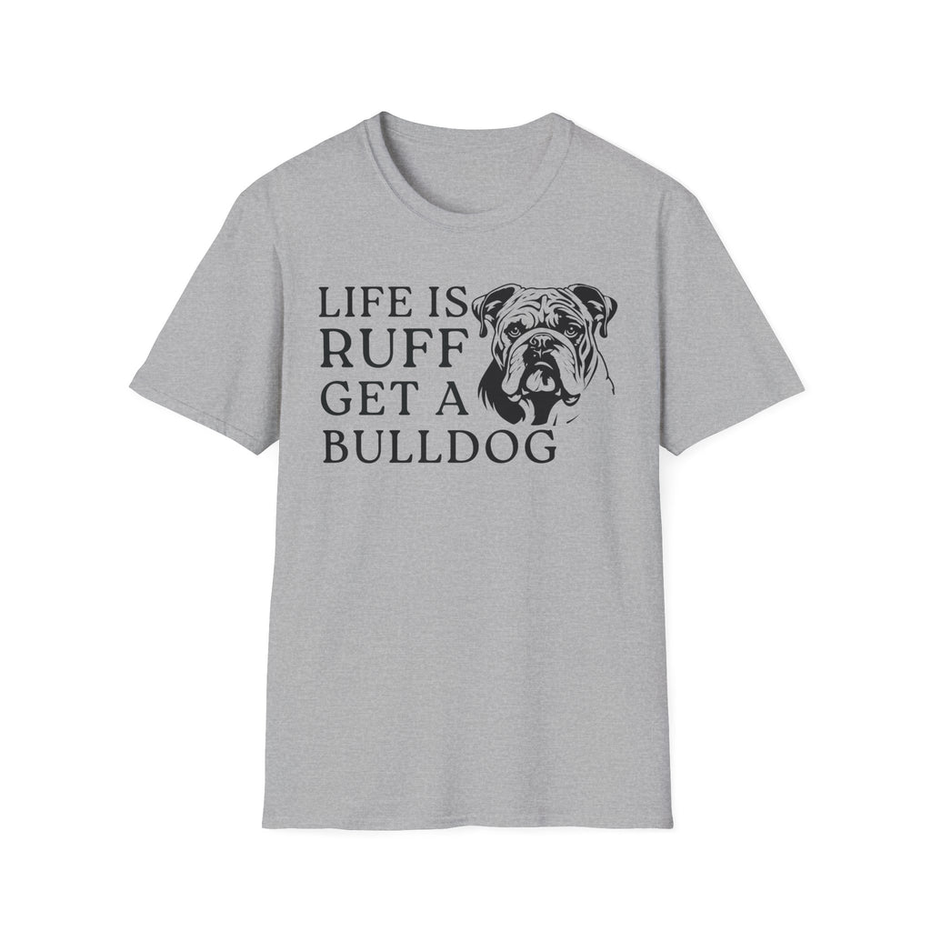 Life Is Ruff T-Shirt