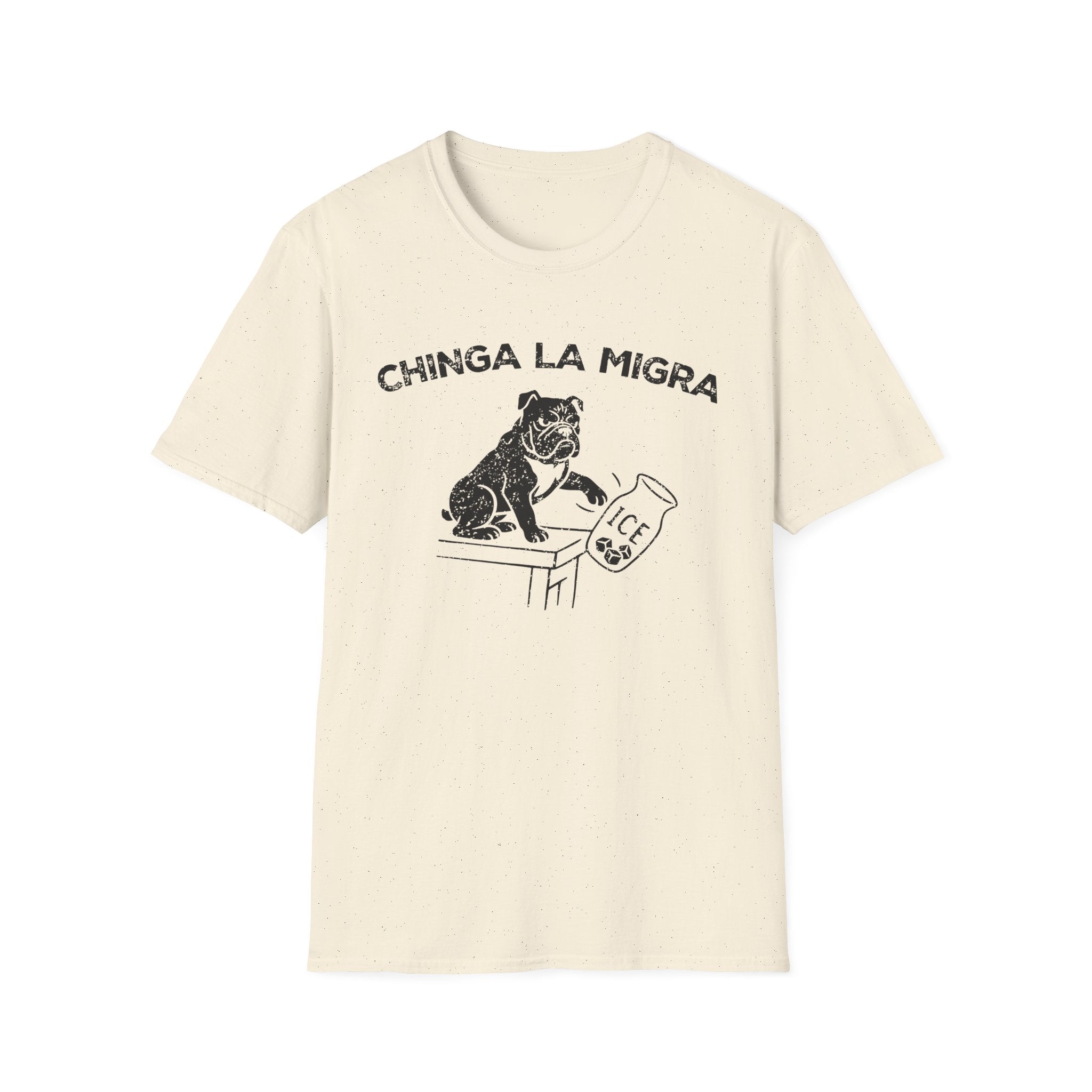 CHINGA LA MIGRA T-Shirt