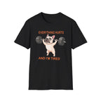 Everything Hurts T-Shirt