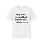 Talk to Dogs T-Shirt