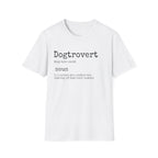 Dogtrovert Definition T-Shirt