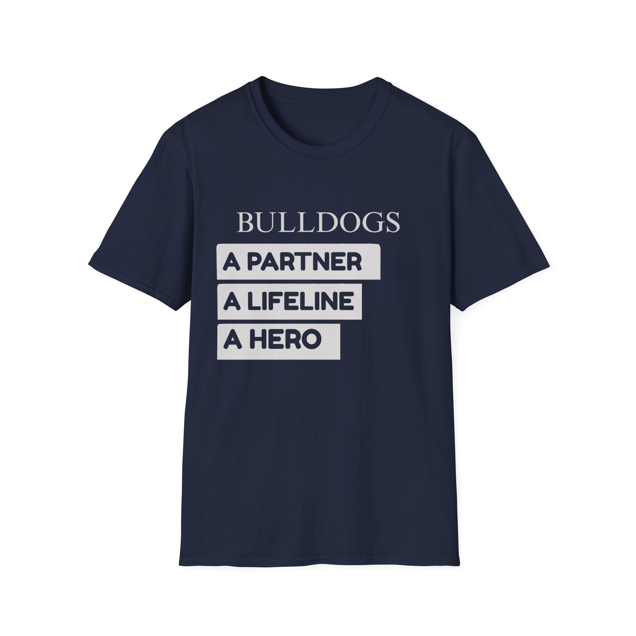 Bulldogs: A Partner, A Lifeline, A Hero t-shirt