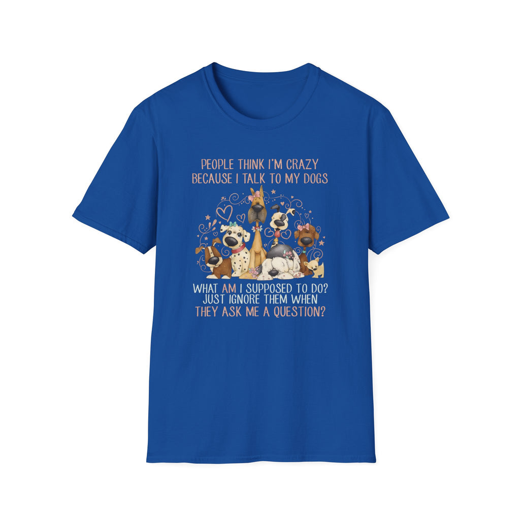 Talk To My Dogs T-Shirt