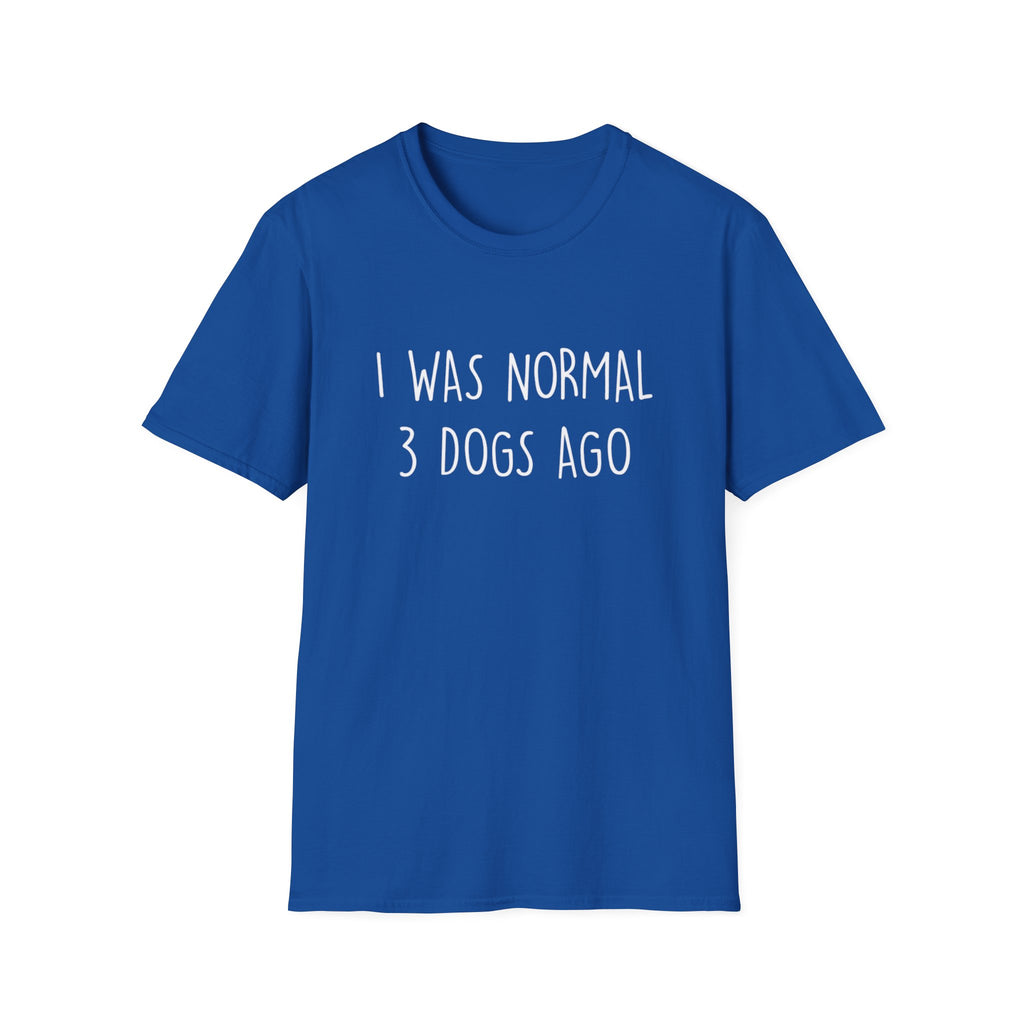 I Was Normal T-Shirt