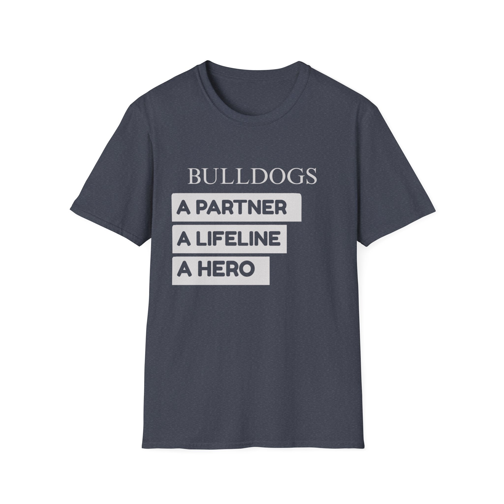 Bulldogs: A Partner, A Lifeline, A Hero t-shirt