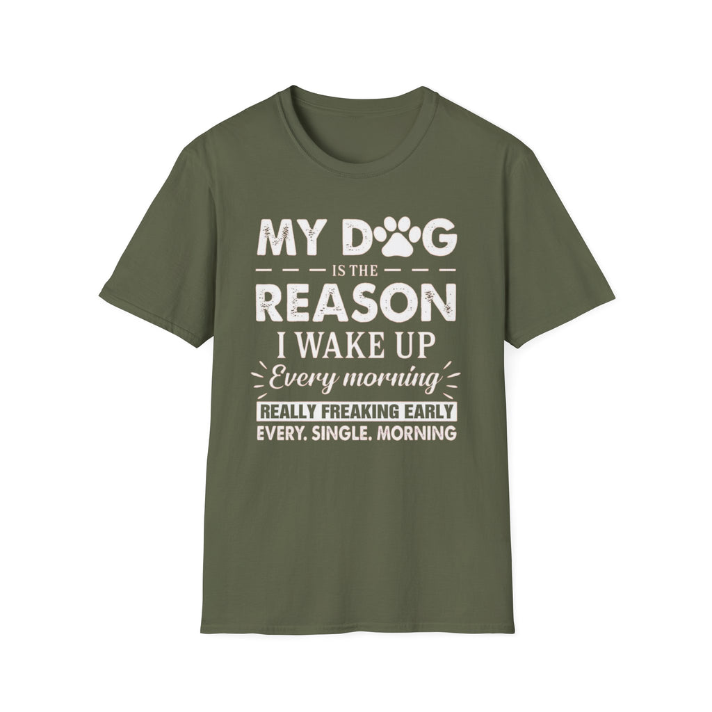My Dog Reason T-Shirt