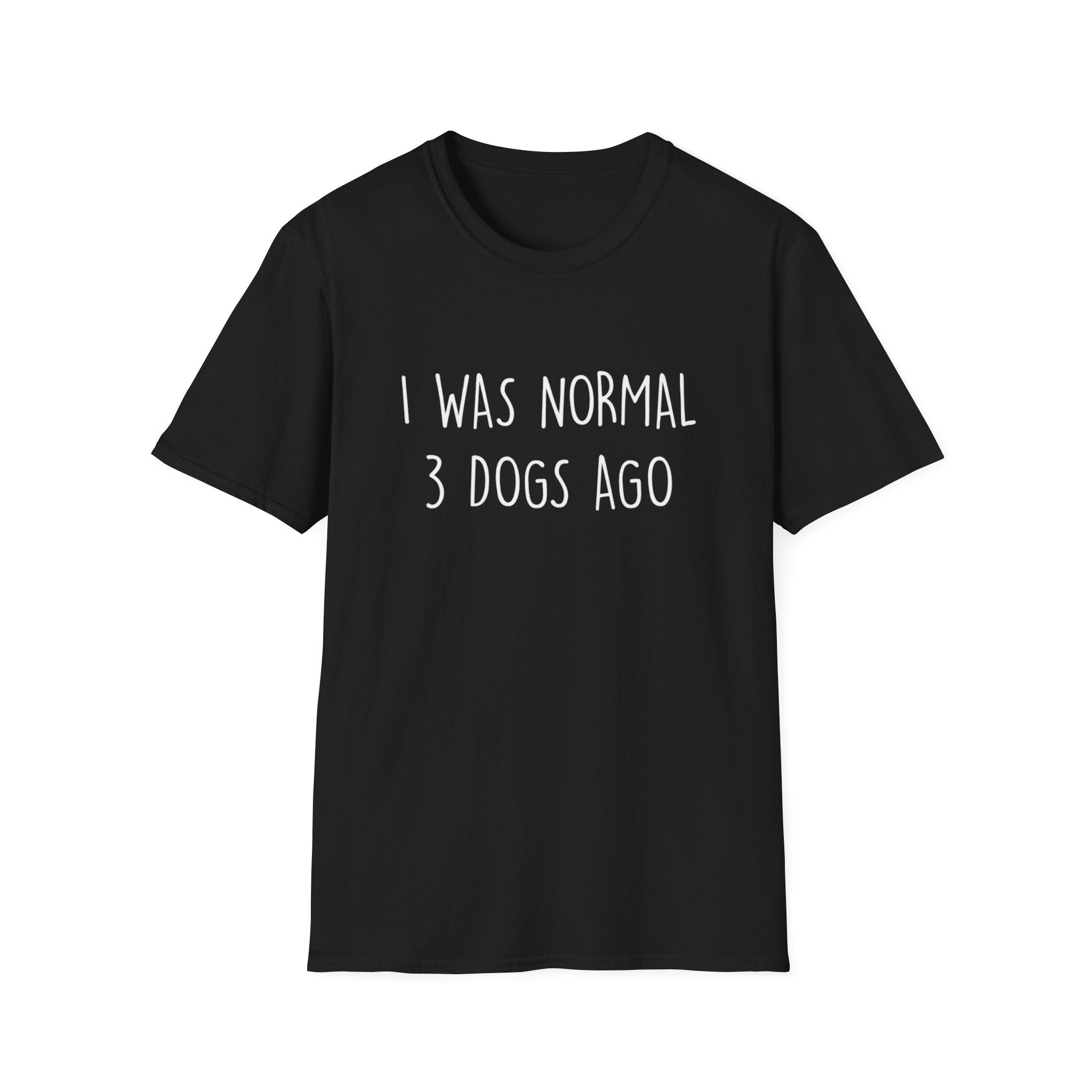 I Was Normal T-Shirt
