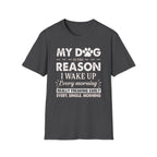 My Dog Reason T-Shirt