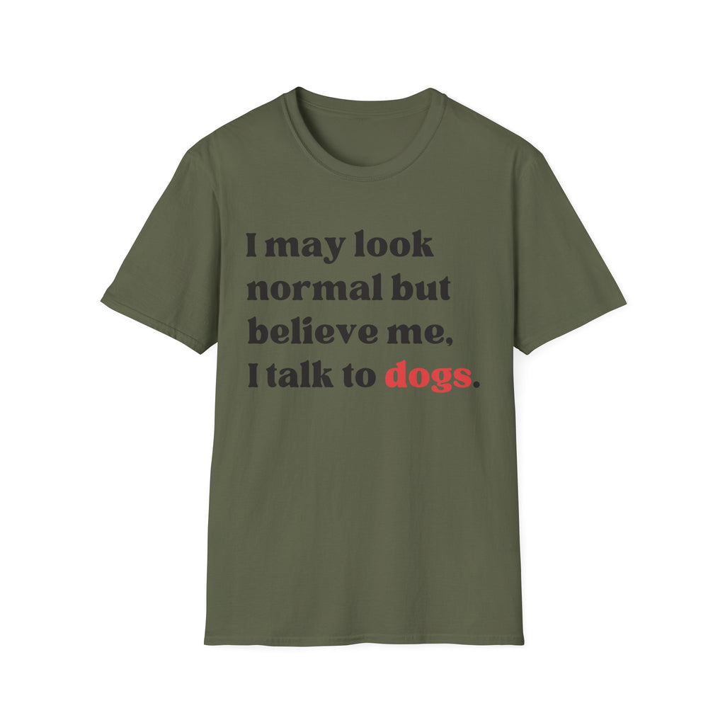Talk to Dogs T-Shirt