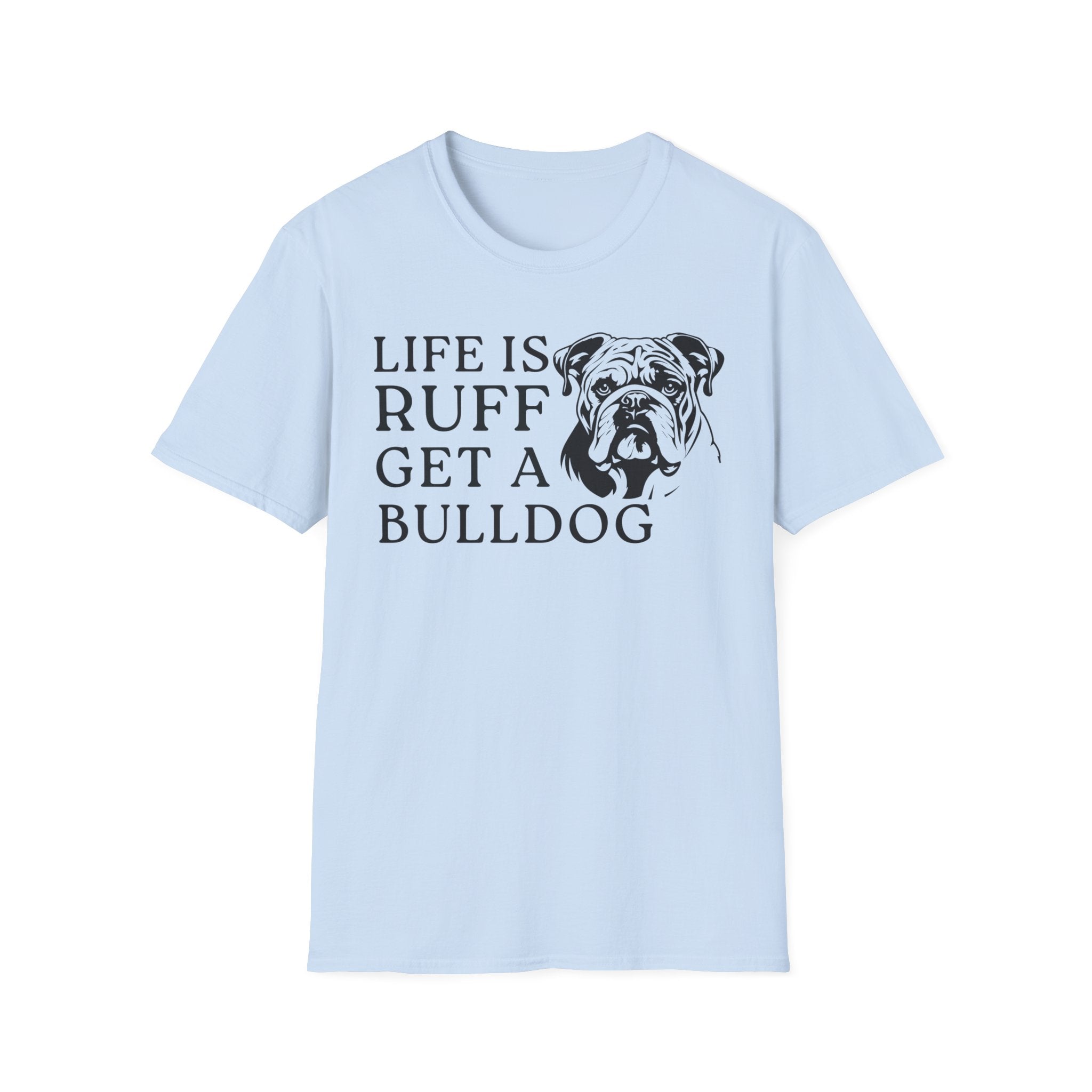 Life Is Ruff T-Shirt