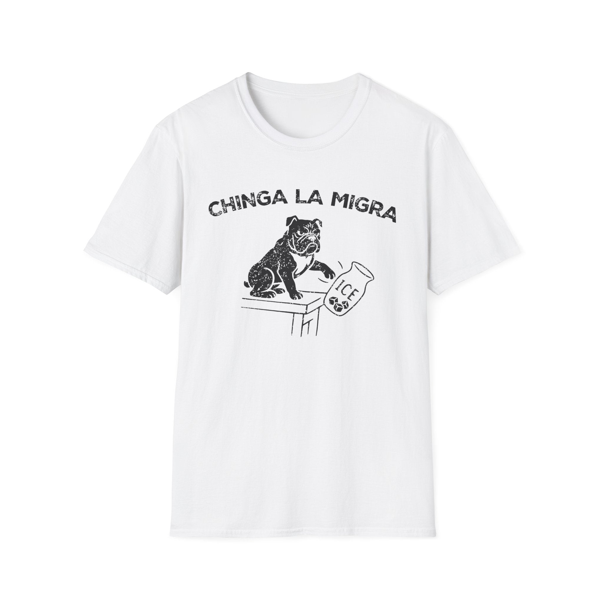 CHINGA LA MIGRA T-Shirt