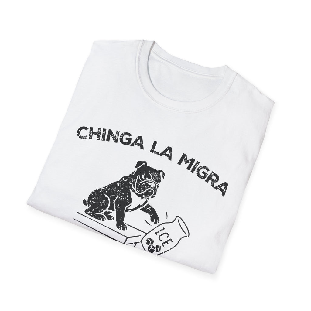 CHINGA LA MIGRA T-Shirt