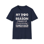 My Dog Reason T-Shirt